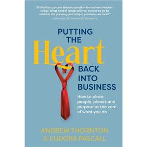 Putting the Heart Back into Business by Eudora Pascall