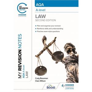 My Revision Notes AQA A Level Law Second Edition by Clare Wilson