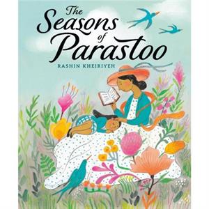 The Seasons of Parastoo by Rashin Kheiriyeh