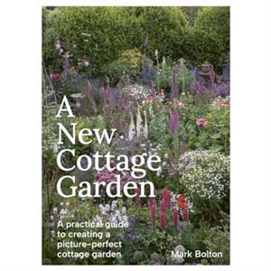 A New Cottage Garden by Mark Bolton