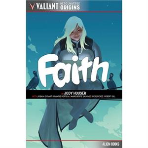 Valiant Hero Universe Origins FAITH by Various