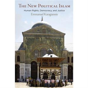 The New Political Islam by Emmanuel Karagiannis