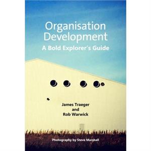 Organisation Development by James Traeger