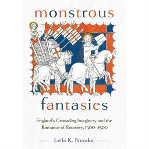 Monstrous Fantasies by Leila K. Norako