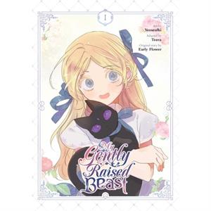 My Gently Raised Beast Vol. 1 by Early Flower