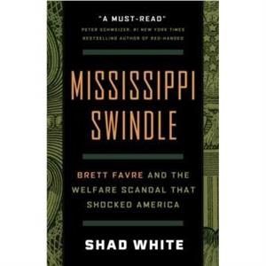 Mississippi Swindle by Shad White