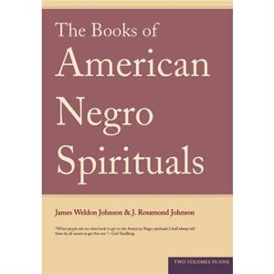 The Books Of American Negro Spirituals by James Johnson