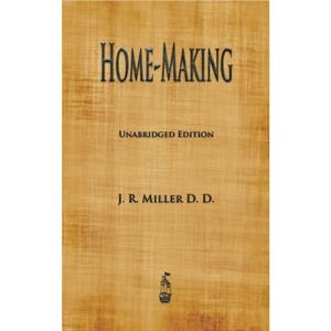 HomeMaking by J R Miller