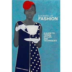 A Looking at Fashion by Debra.N Mancoff