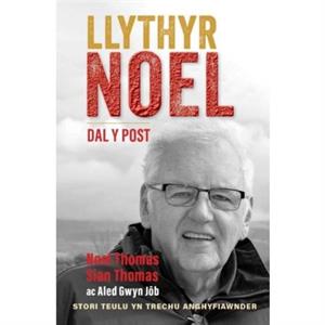 Llythyr Noel by Noel Thomas