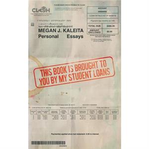 This Book is Brought to You by My Student Loans by Megan J. Kaleita