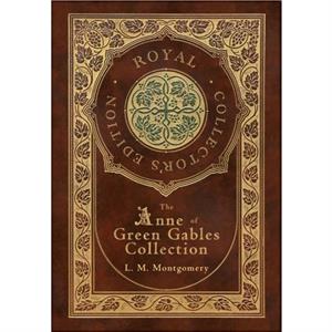 The Anne of Green Gables Collection Royal Collectors Edition Case Laminate Hardcover with Jacket Anne of Green Gables Anne of Avonlea Anne of the Island Annes House of Dreams Rainbow Valley and Rilla 