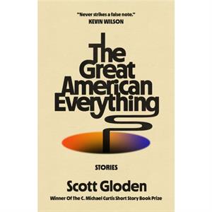 The Great American Everything by Scott Gloden