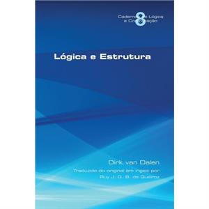 Logica e Estrutura by Dirk Van Dalen