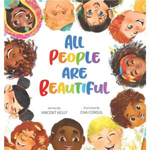 All People Are Beautiful by Vincent Kelly