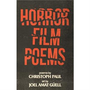 Horror Film Poems by Christoph Paul