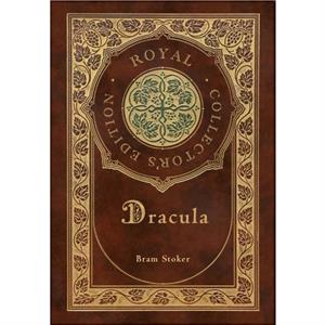 Dracula Royal Collectors Edition by Bram Stoker