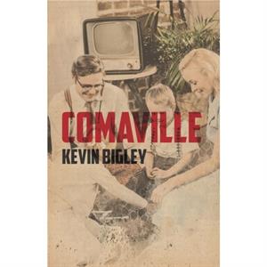 Comaville by Kevin Bigley