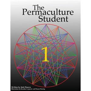 The Permaculture Student 1 by Matt Powers