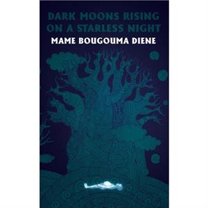 Dark Moons Rising on a Starless Night by Mame Bougouma Diene
