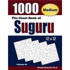 The Giant Book of Suguru by Alzamili Khalid Alzamili