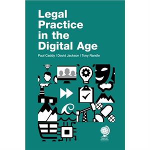 Legal Practice in the Digital Age by Tony Randle