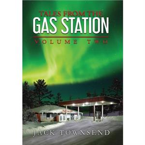 Tales from the Gas Station by Jack Townsend