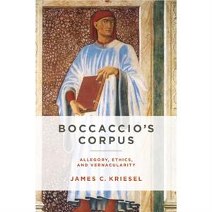 Boccaccios Corpus by James C. Kriesel