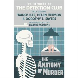 The Anatomy of Murder by The Detection Club