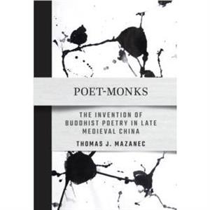 PoetMonks by Thomas J. Mazanec