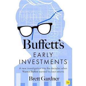 Buffetts Early Investments by Brett Gardner