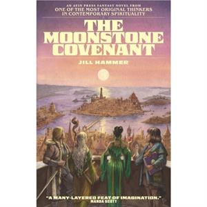 The Moonstone Covenant by Jill Hammer