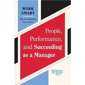 People Performance and Succeeding as a Manager by Martin G. Moore