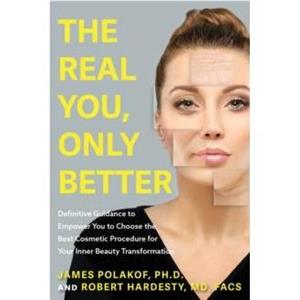 The Real You Only Better by Hardesty & Robert A. & MD & FACS