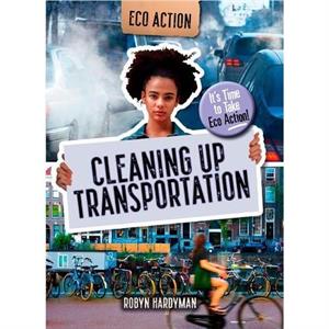 Cleaning Up Transportation by Robyn Hardyman