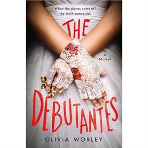 The Debutantes by Olivia Worley