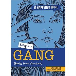 Being in a Gang by Karen Kenney