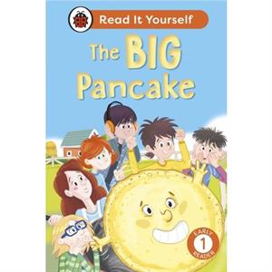 The Big Pancake  Read It Yourself  Level 1 Early Reader by Ladybird