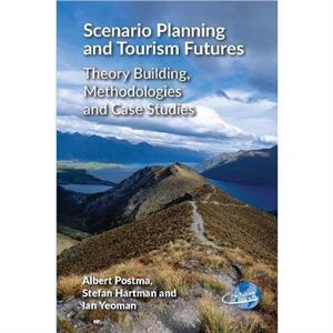 Scenario Planning and Tourism Futures by Ian Yeoman