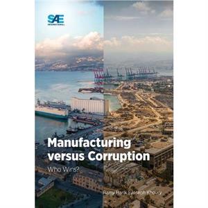 Manufacturing versus Corruption by Joseph Elias Khoury