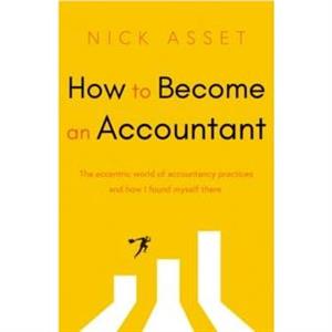 How to Become an Accountant by Nick Asset