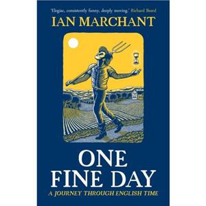 One Fine Day by Ian Marchant