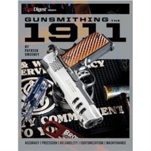 Gunsmithing the 1911 The Bench Manual by Patrick Sweeney