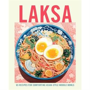 Laksa by Ryland Peters & Small