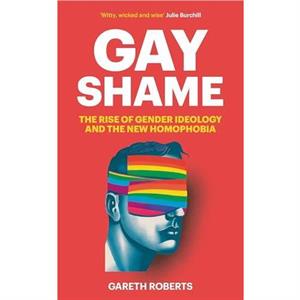 Gay Shame by Gareth Roberts