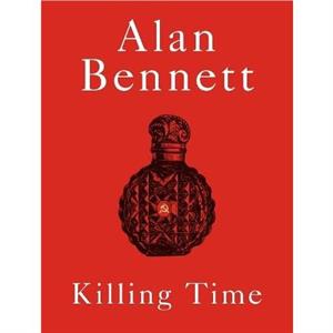 Killing Time by Alan Bennett