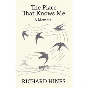 The Place That Knows Me by Richard Hines