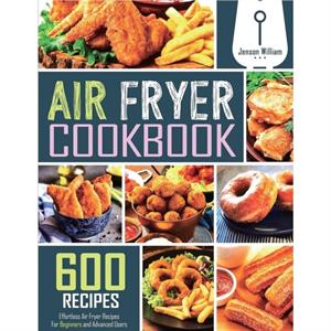 Air Fryer Cookbook by Jenson William