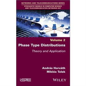 Phase Type Distributions Volume 2 by Telek & Miklos Budapest University of Technology and Economics & Hungary