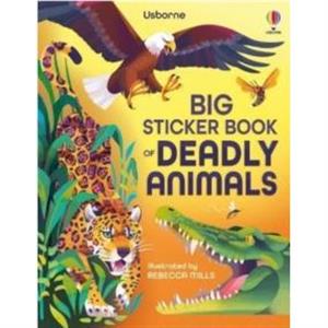 Big Sticker Book Deadly Animals by Alice James